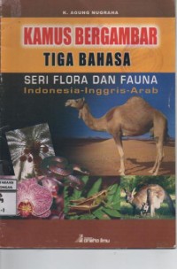 Image of KAMUS BERGAMBAR TIGA BAHASA SERI LORA DAN FAUNA Indonesia-Inggris-Arab