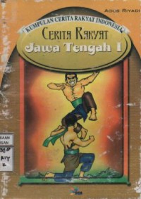 Image of Kumpulan Cerita Rakyat Indonesia Cerita Rakyat Jawa Tengah 1