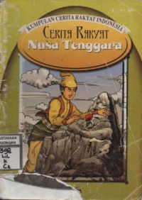 Image of Kumpulan Cerita Rakyat Indonesia Cerita Rakyat Nusa Tenggara