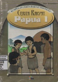 Image of Kumpulan Cerita Rakyat Indonesia Cerita Rakyat Papua 1