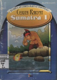 Image of Kumpulan Cerita Rakyat Indonesia Cerita Rakyat Sumatra 1