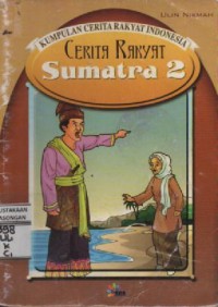 Image of Kumpulan Cerita Rakyat Indonesia Cerita Rakyat Sumatra 2