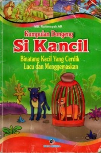 Image of Kumpulan Dongeng Si Kancil Binatang Kecil Yang Cerdik Lucu dan Menggemaskan