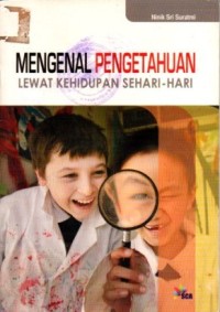 Image of Mengenal Pengetahuan Lewat Kehidupan Sehari - Hari