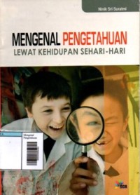 Image of Mengenal Pengetahuan Lewat Kehidupan Sehari-Hari