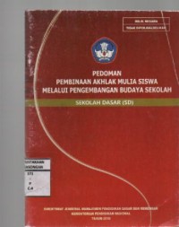 Image of PEDOMAN PEMBINAAN AKHLAK MULIA SISWA MELALUI PENGEMBANGAN BUDAYA SEKOLAH SD