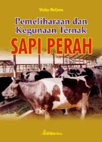 Image of PEMELIHARAAN DAN KEGUNAA TERNAK SAPI PERAH