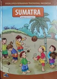Image of ENSIKLOPEDIA PERMAINAN TRADISIONAL INDONESIA SUMATRA