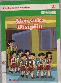 Image of Pembentukan Karakter 2 Aku suka Disiplin