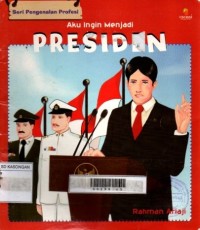 Image of Seri pengenalan profesi Aku Ingin Menjadi Presiden