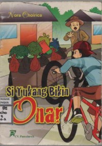 Image of Si Tukang Bikin Onar